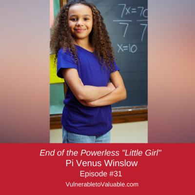 End of the Powerless “Little Girl”