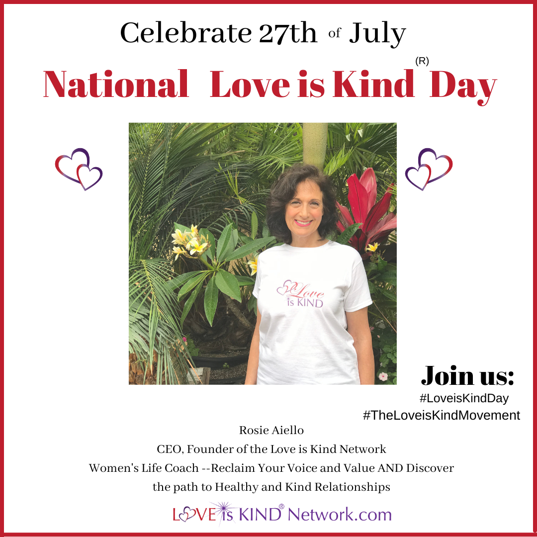 National (Int’l) Love is Kind Day July 27th!